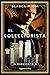 El coleccionista (El manusc...