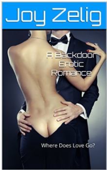 A Backdoor Erotic Romance: Where Does Love Go?
