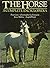 The Horse: A Complete Encyc...