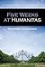 Five Weeks at Humanitus