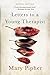 Letters to a Young Therapist by Mary Pipher