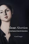 Book cover for About Abortion: Terminating Pregnancy in Twenty-First-Century America