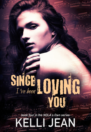 Since I've Been Loving You (NOLA's Own, #4)