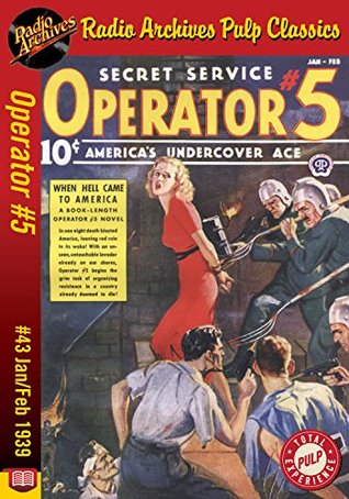 Operator #5, Volume 11, Issue 3, January-February 1939: #43 When Hell Came to America (Kindle Edition)