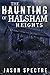 The Haunting of Halsham Heights