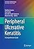 Peripheral Ulcerative Keratitis: A Comprehensive Guide (Essentials in Ophthalmology)