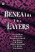 Beneath the Layers