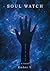 Soul Watch by Ember T.