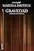 Gravedad: Poemas reunidos (Spanish Edition)