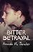 Bitter Betrayal
