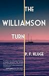 The Williamson Turn by P.F. Kluge