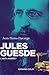 Jules Guesde : L'anti-Jaurès ? (Nouvelles biographies historiques) (French Edition)
