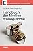 Handbuch der Medienethnographie by Cora Bender