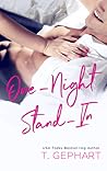 One-Night Stand-In by T. Gephart