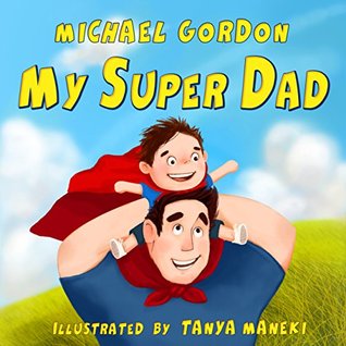 My Super Dad (Kindle Edition)