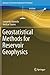 Geostatistical Methods for Reservoir Geophysics (Advances in Oil and Gas Exploration & Production)
