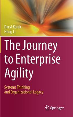 The Journey to Enterprise Agility: Systems Thinking and Organizational Legacy