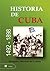 Historia de Cuba. 1492 - 18...