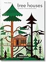 Tree Houses. Fairy-Tale Castles in the Air (Bibliotheca Unive... by Philip Jodidio