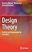 Design Theory: Methods and Organization for Innovation
