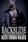 Backslide by Keith Thomas Walker