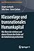 Klassenlage und transnationales Humankapital: Wie Eltern der mittleren und oberen Klassen ihre Kinder auf die Globalisierung vorbereiten (Neue Bibliothek der Sozialwissenschaften) (German Edition)