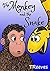 The Monkey and the Snake