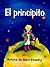 El principito by Antoine de Saint-Exupéry El principito by Antoine de Saint-Exupéry