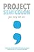 Project Semicolon: Your Sto...