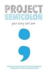 Project Semicolon...