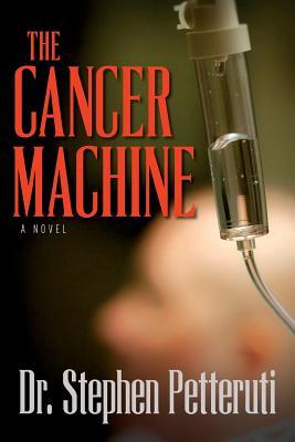 The Cancer Machine: A novel