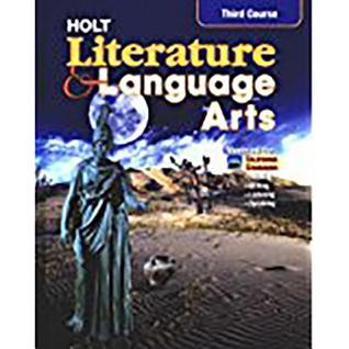 Holt Literature and Language Arts, Third Course: Mastering the California Standards