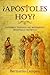 Apostoles hoy?: Historia y Teologia del Movimiento Apostolico-Profetico (Spanish Edition)