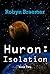Huron: Isolation