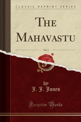 The Mahavastu, Vol. 3 (Classic Reprint)