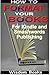 How to Format Your Books for Kindle and Smashwords Publishing (Book Publishing and Marketing)