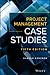Project Management Case Studies