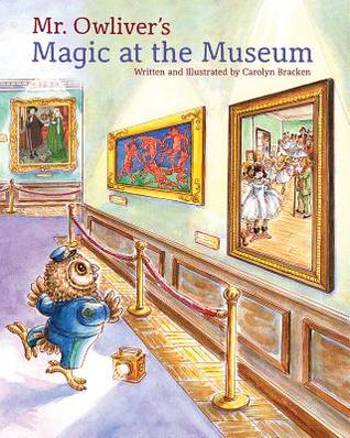 Mr. Owliver’s Magic at the Museum (Hardcover)