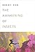 The Awakening of Insects