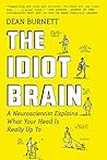 The Idiot Brain: ...
