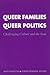 Queer Families, Queer Politics: Challenging Culture and the State