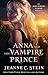Anna and the Vampire Prince: An Anna Strong Vampire Novella