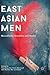 East Asian Men by Xiaodong Lin
