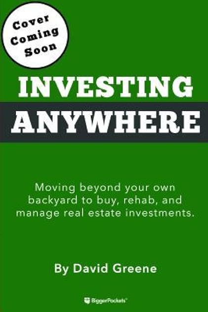 Long-Distance Real Estate Investing: How to Buy, Rehab, and Manage Out-of-State Rental Properties