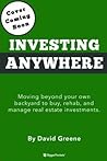 Long-Distance Real Estate Investing: How to Buy, Rehab, and Manage Out-of-State Rental Properties