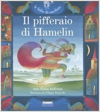 Il pifferaio di Hamelin. Una fiaba tedesca (Hardcover)