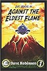 Against the Eldest Flame (Doc Vandal Adventures, #1)