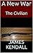 A New War: The Civilian