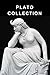 Plato Collection: The Republic, Apology, Charmides, Crito, Laches, Lysis, Meno, & Symposium
