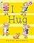 I Hug (I Like to Read)